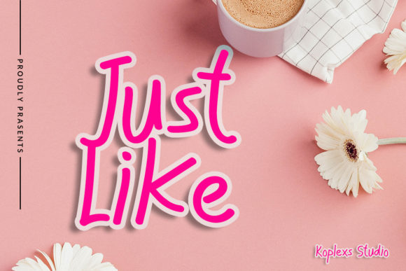 Just Like Font: A Handwritten Typeface for Warm Branding